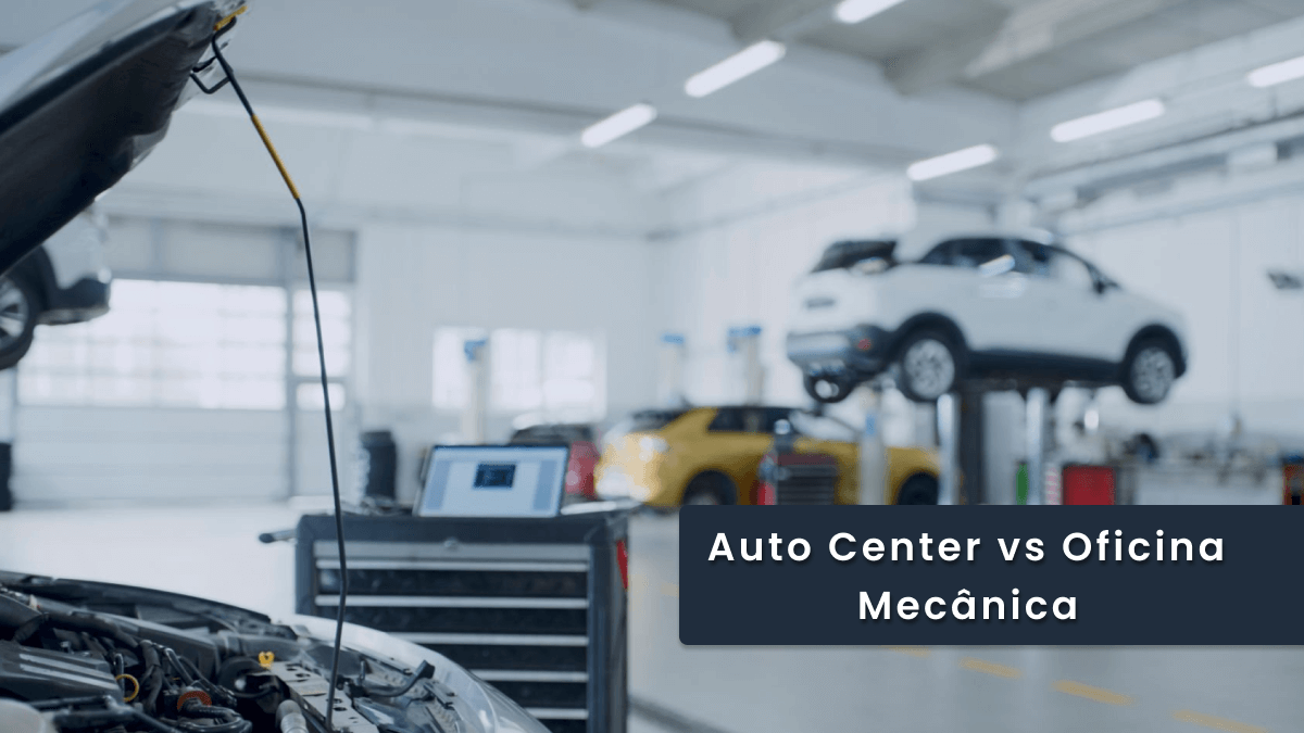 Auto Center vs Oficina Mecânica